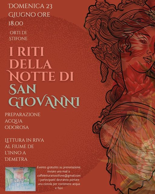 Potrebbe essere un'immagine raffigurante il seguente testo "DOMENICA 23 GIUGNO ORE 18.00 ORT ORTIDI DI STIFONE I RITI DELLA NOTTE DI SAN GIOVANNI PREPARAZIONE ACQUA ODOROSA LETTURA IN RIVA AL FIUME DE L'INNO A DEMETRA /TANOVA Evento gratutito su prenotaz prenotazione, inviare una mail cafelettrariostifione@gmail.com partecipanti dovranno portare una ciotola per contenere acqua efiori"