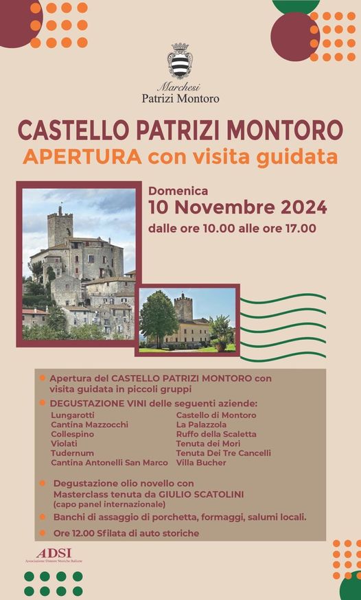 Potrebbe essere un'immagine raffigurante il seguente testo "Marchesi Patrizi Montoro CASTELLO PATRIZI MONTORO APERTURA con visita guidata Domenica 10 Novembre 2024 dalle ore 10.00 alle ore 17.00 Apertura del CASTELLO PATRIZI MONTORO con visita guidata in piccoli gruppi DEGUSTAZIONE VINI delle seguenti aziende: Lungarotti Castello Montoro Cantina Mazzocchi La Palazzola Collespino Ruffo della Scaletta Violati Tenuta Mori Tudernum Tenuta Tre Cancelli Cantina Antonelli San Marco Villa Bucher Degustazione olio novello con Masterclass tenuta GIULIO SCATOLINI (capop panel internazionale) Banchi assaggio porchetta, formaggi, salumi locali. Ore 12.00 Sfilata di auto storiche ADSI ច".""