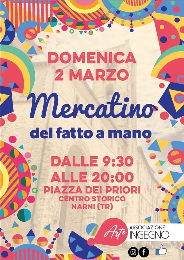 Potrebbe essere un'immagine raffigurante il seguente testo "ORP DOMENICA 2 MARZO Mercatino del fatto a mano DALLE 9:30 ALLE 20:00 PIAZZA DEI PRIORI CENTRO STORICO NARNI (TR) Arte ASSOCIAZIONE INGEGNO f"